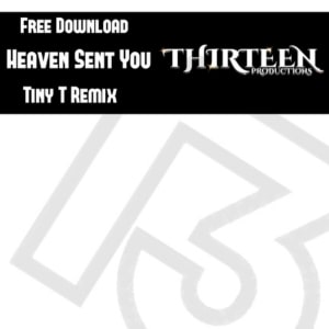 Heaven Sent You TinyT Remix Released 23/01/2024