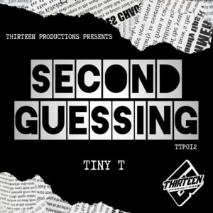 Second Guessing TinyT  Released 13/02/2025